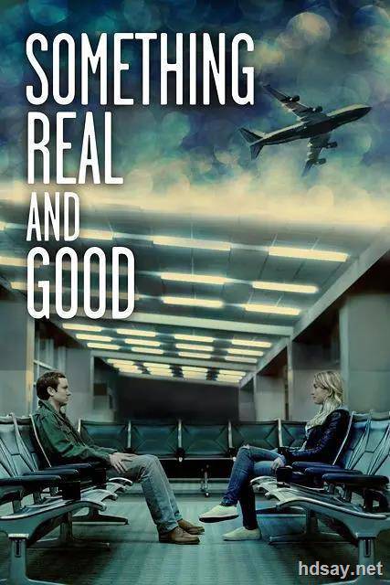 Something Real and Good