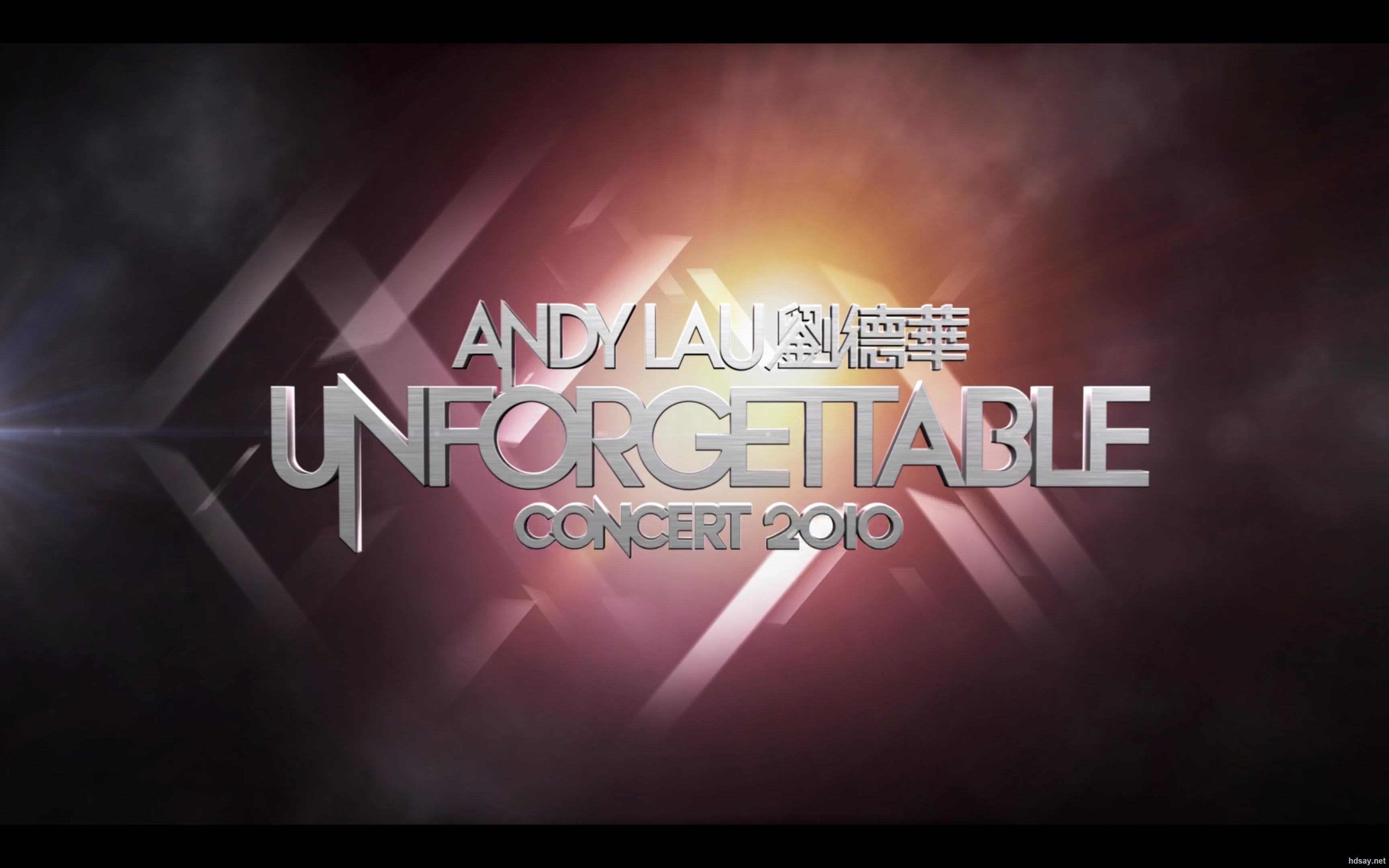 刘德华 震撼红馆跨年演唱会 Andy Lau Unforgettable Concert 2010