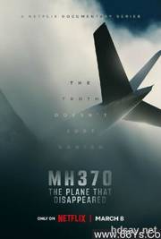 [失踪的航班：MH370(英语中字)][1080P/4.9GB][全3集][网飞2023纪录片]